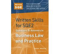 Revise SQE Written Skills for SQE2: Questions & Answers in Business Law and Practice