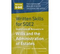 Revise SQE Written Skills for SQE2: Questions & Answers in Wills and the Administration of Estates