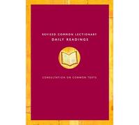Revised Common Lectionary Daily Readings: Consultation on Common Texts