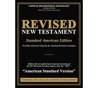 Revised New Testament (Revised Version: Standard American Edition): The Only Authorized Name by the American Revision Committee before the ... into the "ASV" (American Standard Version)