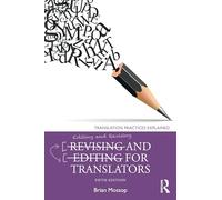Revising and Editing for Translators (Translation Practices Explained)
