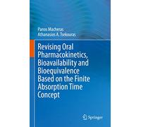 Revising Oral Pharmacokinetics, Bioavailability and Bioequivalence – Springer Verlag