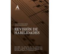Revisión de habilidades: Cuaderno de auditoría técnica, mentalidad y rendimiento para el músico: herramientas sistémicas de práctica consciente para conservatorios y profesionales.