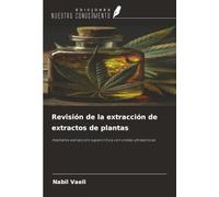 Revisión de la extracción de extractos de plantas: mediante extracción supercrítica con ondas ultrasónicas