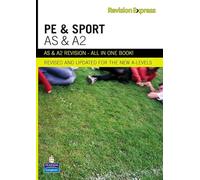 Revision Express AS and A2 Physical Education and Sport