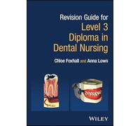 Revision Guide for Level 3 Diploma in Dental Nursing