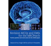 Revision MCQs and EMIs for the MRCPsych: Practice questions and mock exams for the written papers