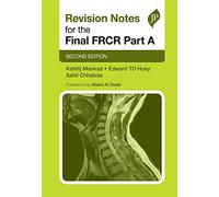 Revision Notes for the Final FRCR Part A: Second Edition (Postgrad Exams)