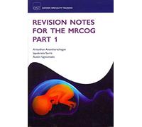 Revision Notes for the MRCOG Part 1 (Oxford Specialty Training: Revision Texts)