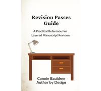 Revision Passes Guide: A Practical Reference For Layered Manuscript Revision