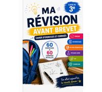 REVISIONS AVANT BREVET - Classe de 3ème: Réussir son Brevet cette année