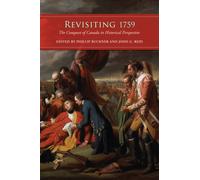 Revisiting 1759 : The Conquest of Canada in Historical Perspective
