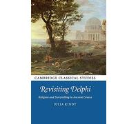 Revisiting Delphi – Religion and Storytelling in Ancient Greece (Cambridge Classical Studies)