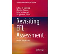 Revisiting EFL Assessment: Critical Perspectives (Second Language Learning and Teaching)