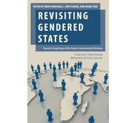 Revisiting Gendered States: Feminist Imaginings of the State in International Relations (Oxford Studies in Gender and International Relations)