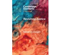 Revisiting Justice: The Moral Meaning of Parole (Elements in Criminology)