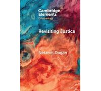 Revisiting Justice: The Moral Meaning of Parole (Elements in Criminology)