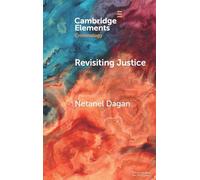 Revisiting Justice: The Moral Meaning of Parole (Elements in Criminology)