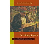 Revisiting Keynes: Economic Possibilities for Our Grandchildren