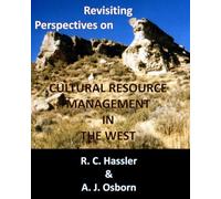 Revisiting Perspectives On Cultural Resource Management In The West