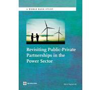 Revisiting Public-Private Partnerships in the Power Sector (World Bank Studies)