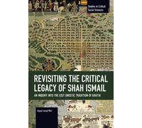 Revisiting the Critical Legacy of Shah Ismail
