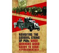 Revisiting the General Strike of 1926: When Workers Were Ready To Dare