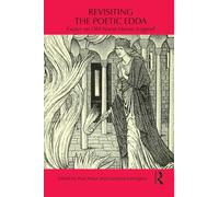 Revisiting the Poetic Edda: Essays on Old Norse Heroic Legend (Routledge Medieval Casebooks)