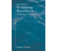 Revisiting Waterbirth: An Attitude to Care