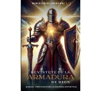 REVÍSTETE DE LA ARMADURA DE DIOS: Manual Práctico Para la Defensa Espiritual (Caminos de Victoria en Cristo)