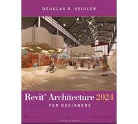 Revit Architecture 2024 for Designers