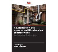 Revitalisation des espaces oubliés dans les centres-villes: Les villes jumelles de Ramallah et Al-Bireh