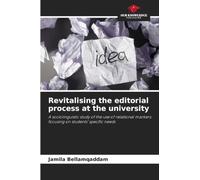 Revitalising the editorial process at the university: A sociolinguistic study of the use of relational markers: focusing on students' specific needs