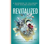 Revitalized: A Guidebook to Following Your Healing Heartline