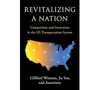 Revitalizing a Nation: Competition and Innovation in the US Transportation System