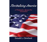 Revitalizing America: A Declaration Against Our Government