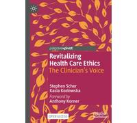 Revitalizing Health Care Ethics: The Clinician’s Voice