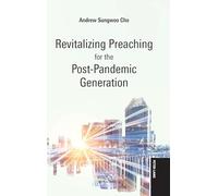 Revitalizing Preaching for the Post-Pandemic Generation