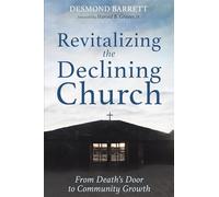 Revitalizing the Declining Church: From Death's Door to Community Growth