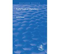Revival: Forty Years of Diplomacy (1922): Volume I (Routledge Revivals)
