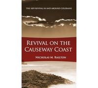 Revival on the Causeway Coast: The 1859 Revival in and around Coleraine (Biography)