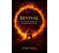REVIVAL: Preparing the Church for a Sustained Move of God