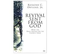 Revival Sent from God: What the Bible Teaches for the Church Today