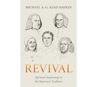 Revival: Spiritual Awakening in the Reformed Tradition