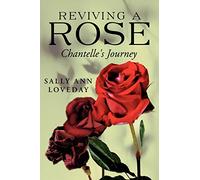 Reviving a Rose: Chantelle's Journey