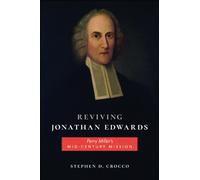 Reviving Jonathan Edwards : Perry Miller's Mid-Century Mission