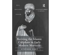 Reviving the Islamic Caliphate in Early Modern Morocco