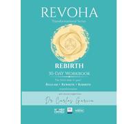 REVOHA REBIRTH 30-Day Workbook: Journey of Alignment, Discipline & Embodied Growth (The Revoha Method: A 90-Day System for Emotional Healing & Transformation (Release | Rewrite | Rebirth))