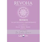 REVOHA REWRITE 30-Day Workbook: Mindset Rewiring, Identity Shifting & Personal Reinvention (The REVOHA Resilience Practice: Guided Workbooks, ... for Emotional Wellness and Personal Growth)