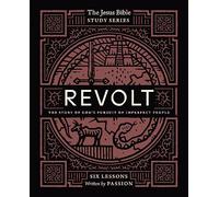 Revolt Bible Study Guide: The Story of God’s Pursuit of Imperfect People (Jesus Bible Study Series)
